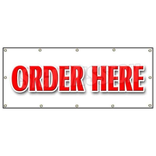 Order Here Banner Heavy Duty 13 Oz Vinyl with Grommets Single Sided